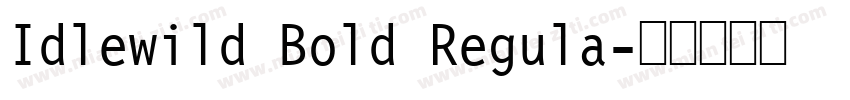 Idlewild Bold Regula字体转换